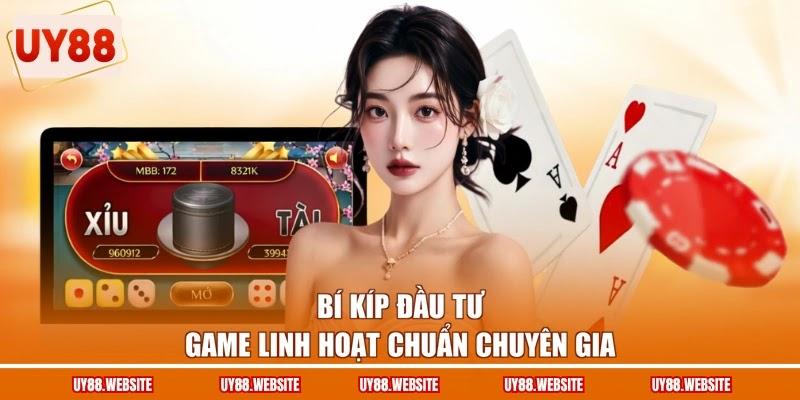Bí kíp đầu tư game linh hoạt chuẩn chuyên gia Bí kíp đầu tư game linh hoạt chuẩn chuyên gia