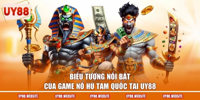 Biểu tượng nổi bật của game nổ hũ Tam Quốc tại UY88 Biểu tượng nổi bật của game nổ hũ Tam Quốc tại UY88