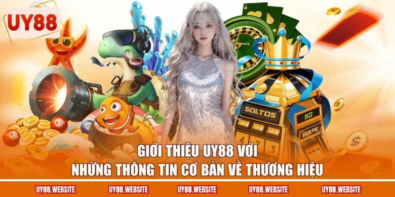 Giới Thiệu UY88 - Thiên Đường Giải Trí Đỉnh Cao 2026 1 Giới thiệu UY88 với những thông tin cơ bản về thương hiệu