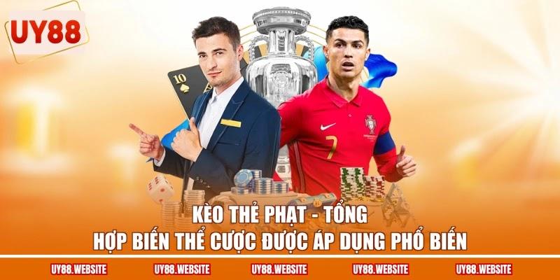 Kèo Thẻ Phạt - Tổng Hợp Biến Thể Cược Được Áp Dụng Phổ Biến 1 Kèo Thẻ Phạt - Tổng Hợp Biến Thể Cược Được Áp Dụng Phổ Biến