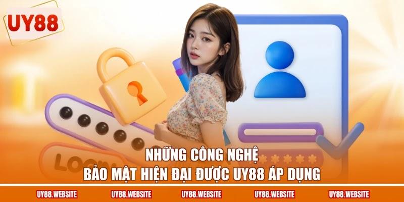 Chính Sách Bảo Mật - Cơ Chế Mã Hóa Dữ Liệu An Toàn Nhất 3 Những công nghệ bảo mật hiện đại được UY88 áp dụng