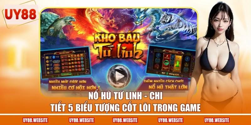 Nổ Hũ Tứ Linh - Chi Tiết 5 Biểu Tượng Cốt Lõi Trong Game 1 Nổ Hũ Tứ Linh - Chi Tiết 5 Biểu Tượng Cốt Lõi Trong Game